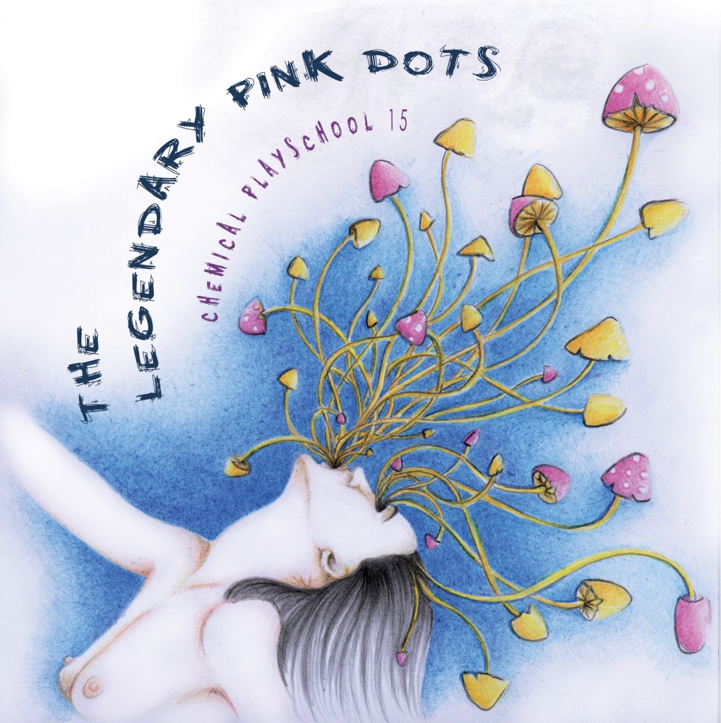 The Legendary Pink Dots - Chemical Playschool 15 - CD