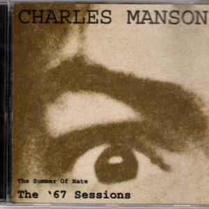 Charles Manson – The Summer Of Hate - The '67 Sessions - CD