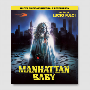 MANHATTAN BABY - un Film di LUCIO FULCI - BLURAY - PREORDER OUT ON 30 MARCH